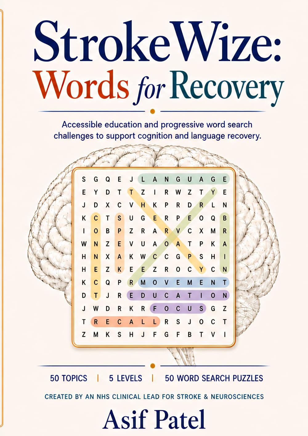 StrokeWize: Words for Recovery: Accessible education and progressive word search challenges to support cognition and language recovery.