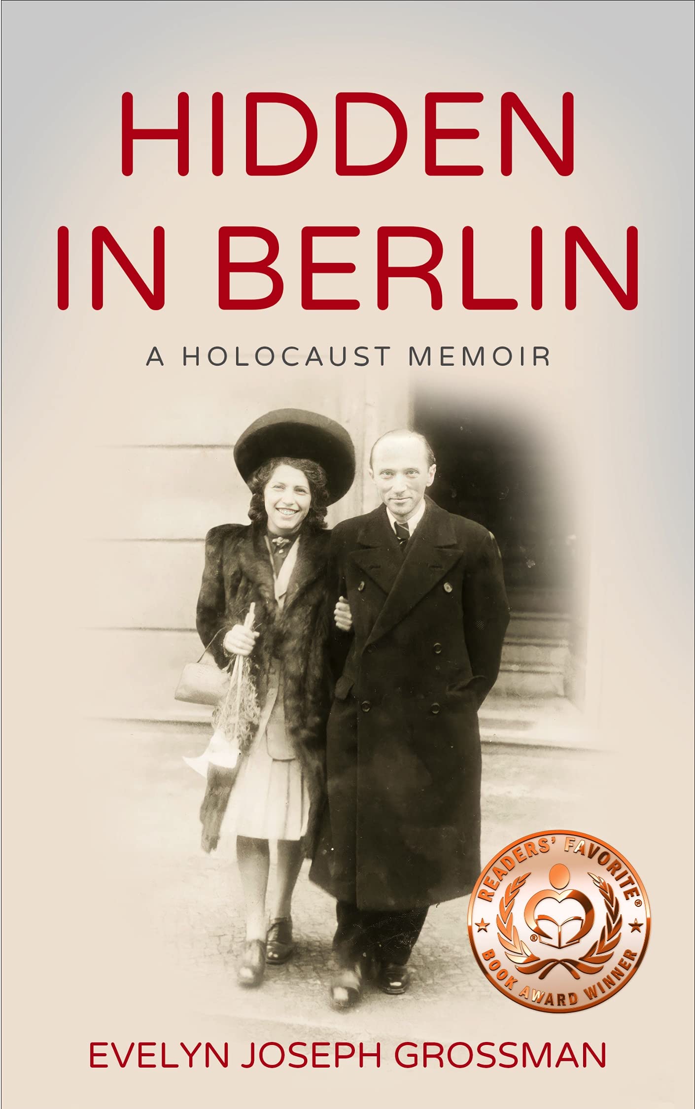 Hidden in Berlin: A Holocaust Memoir (Holocaust Survivor True Stories)