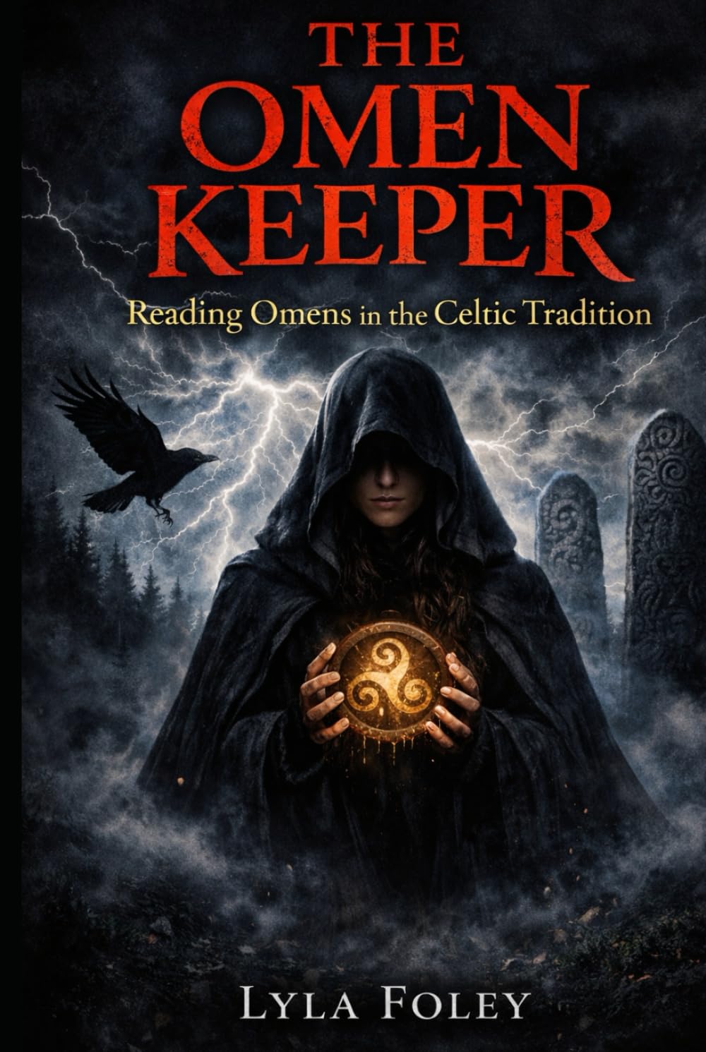 The Omen Keeper: Reading Omens in the Celtic Tradition