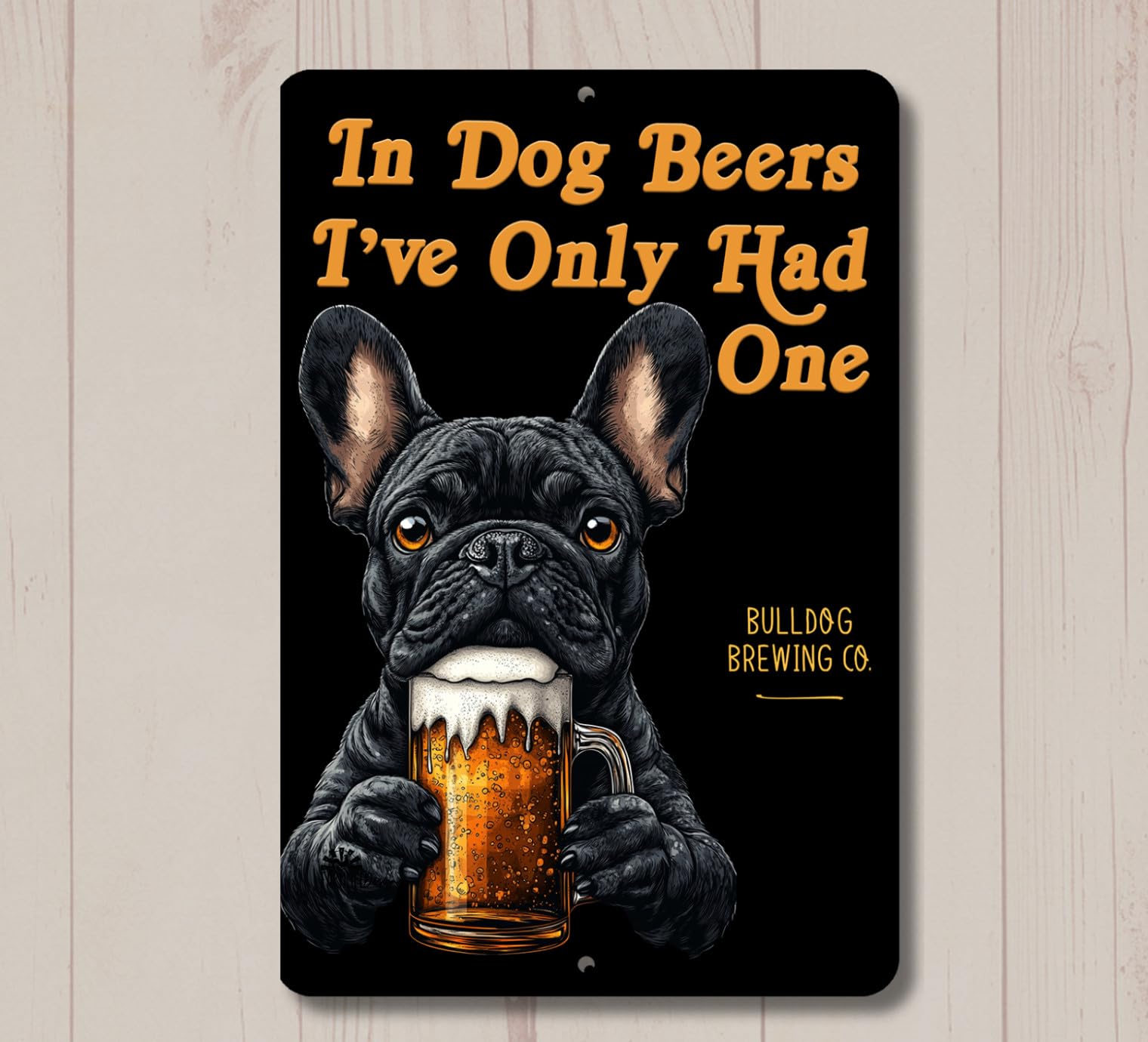 French Bulldog In Dog Beers sign man cave bull beer bar pub funny metal tin art home decor