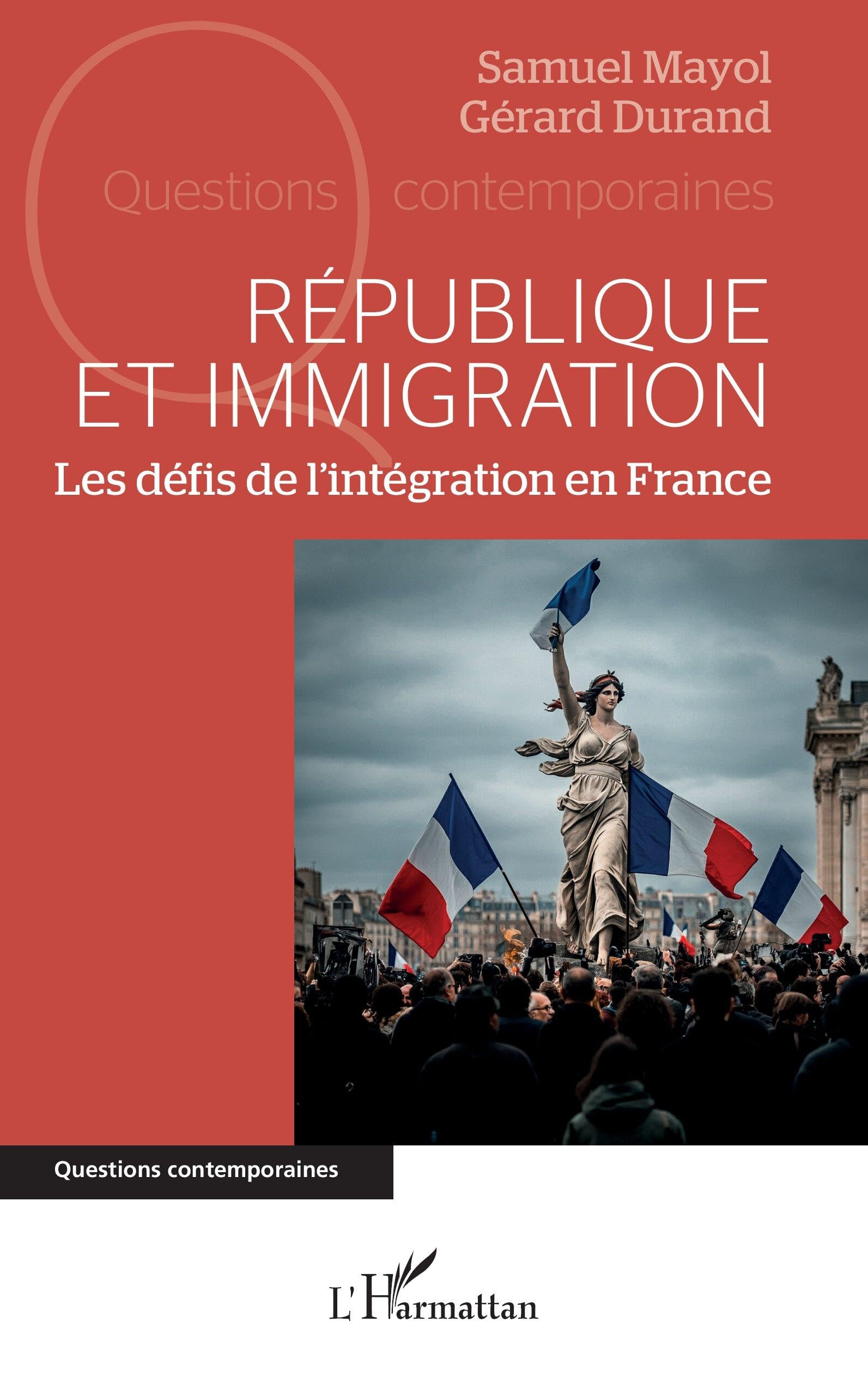 République et immigration: Les défis de l'intégration en France (Questions Contemporaines)