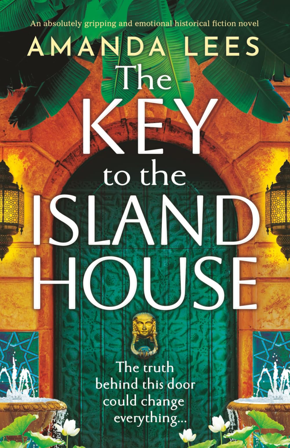 The Key to the Island House: An absolutely gripping and emotional historical fiction novel
