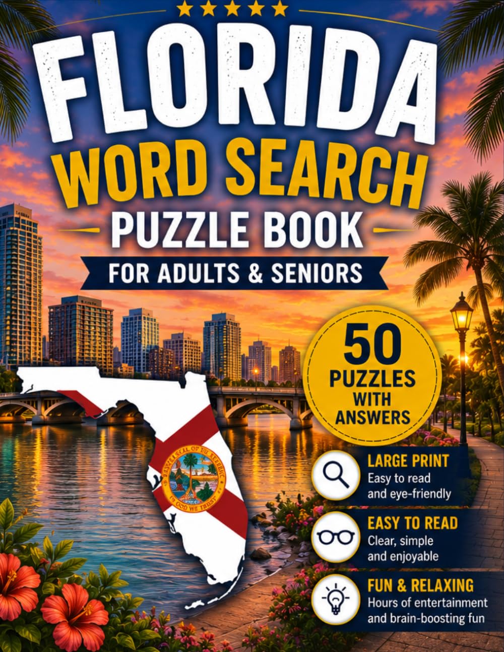 Florida Word Search Book for Adults & Seniors: 50 Large Print Puzzles Featuring Florida's Beaches, Wildlife, Cities, Rivers, State Parks, History, Nature & More (USA States Word Search Series)