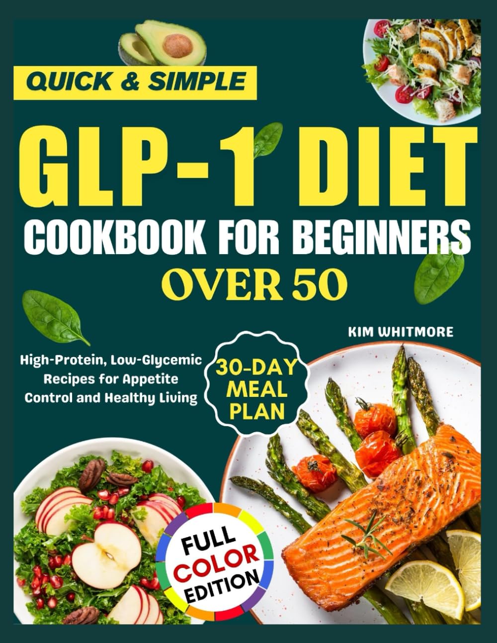 GLP-1 DIET COOKBOOK FOR BEGINNERS OVER 50: High-Protein, Low-Glycemic Recipes for Appetite Control and Healthy Living      Paperback – August 27, 2025