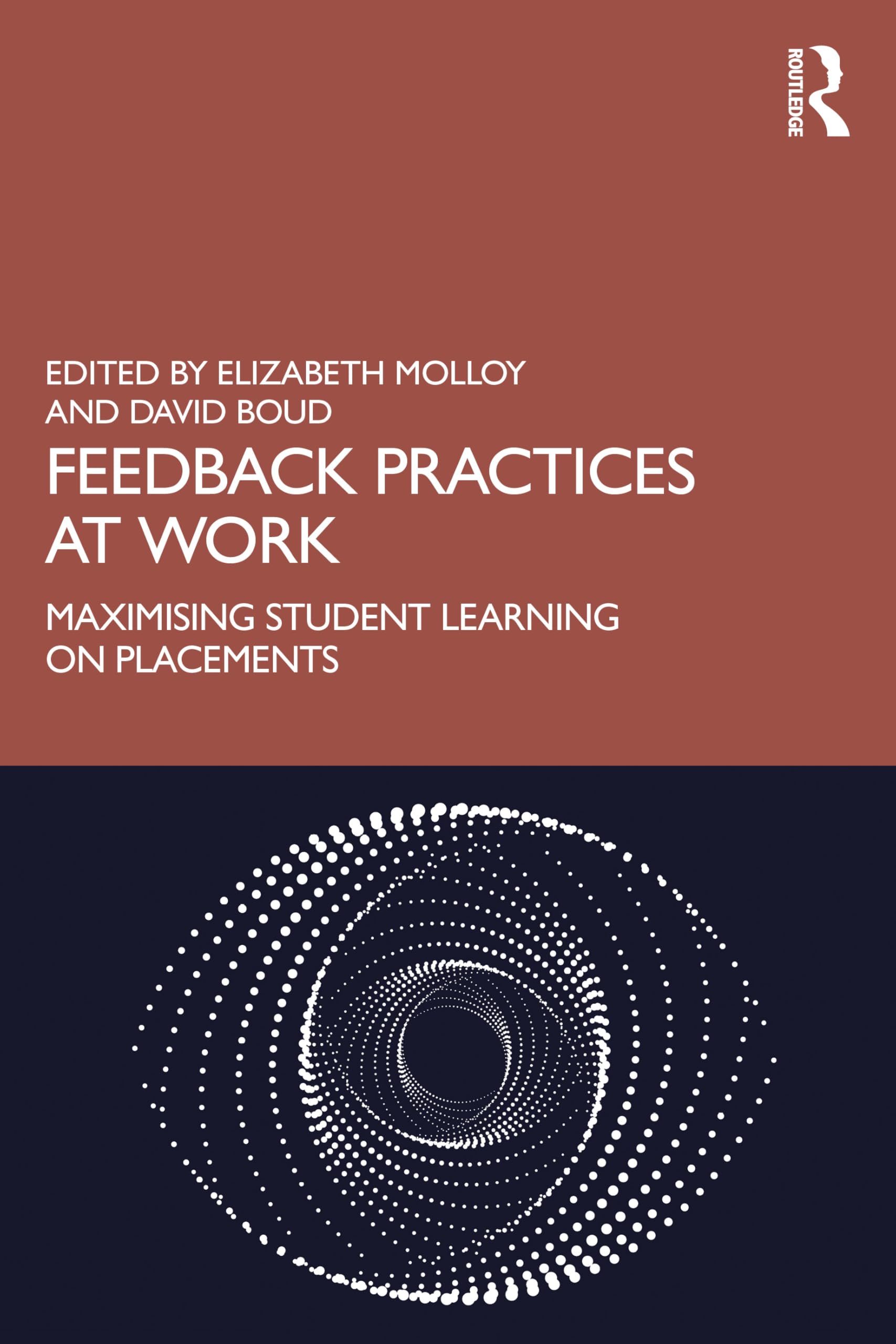 Feedback Practices at Work: Maximising Student Learning on Placements