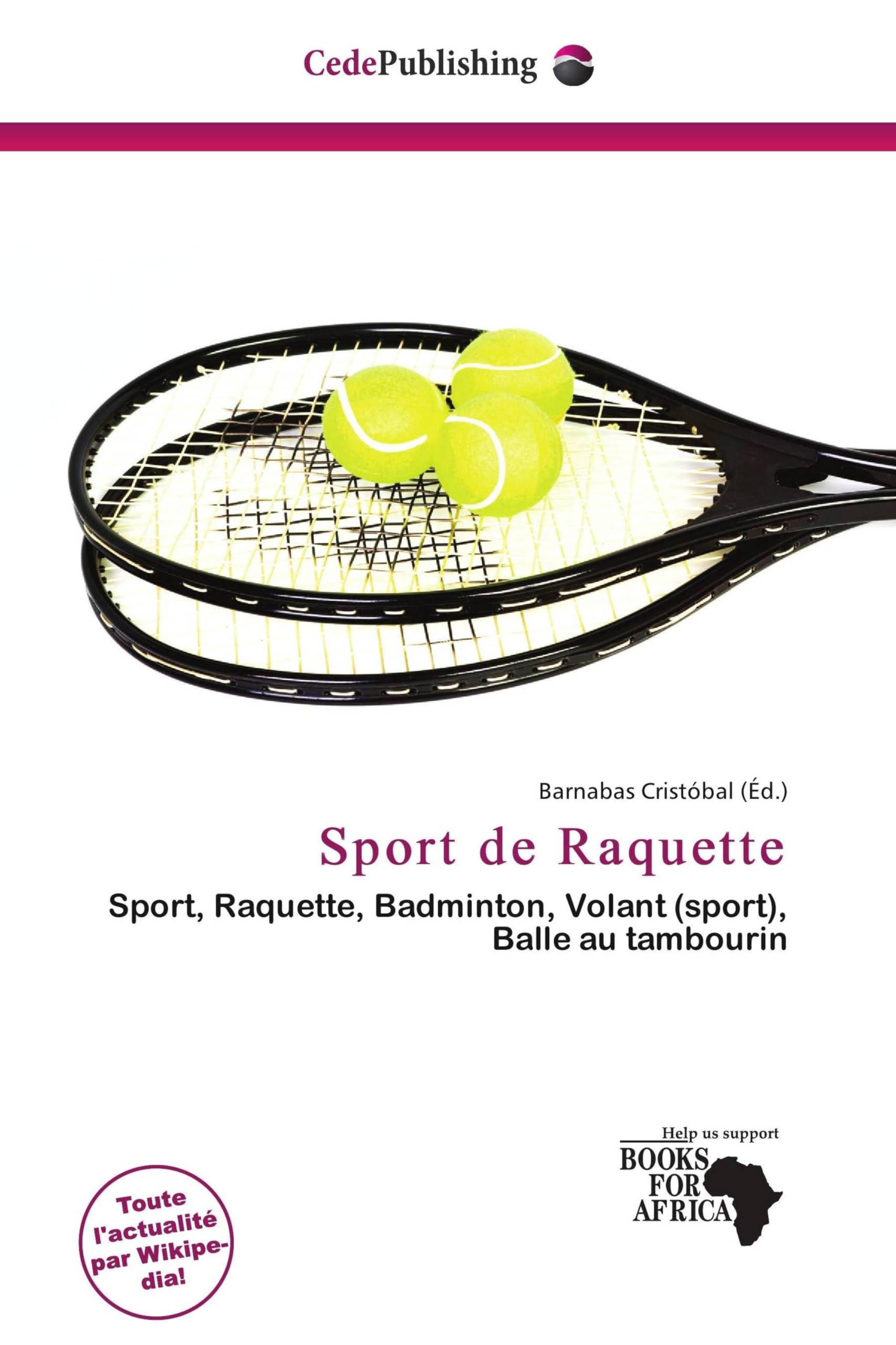 Sport de Raquette: Sport, Raquette, Badminton, Volant (sport), Balle au tambourin