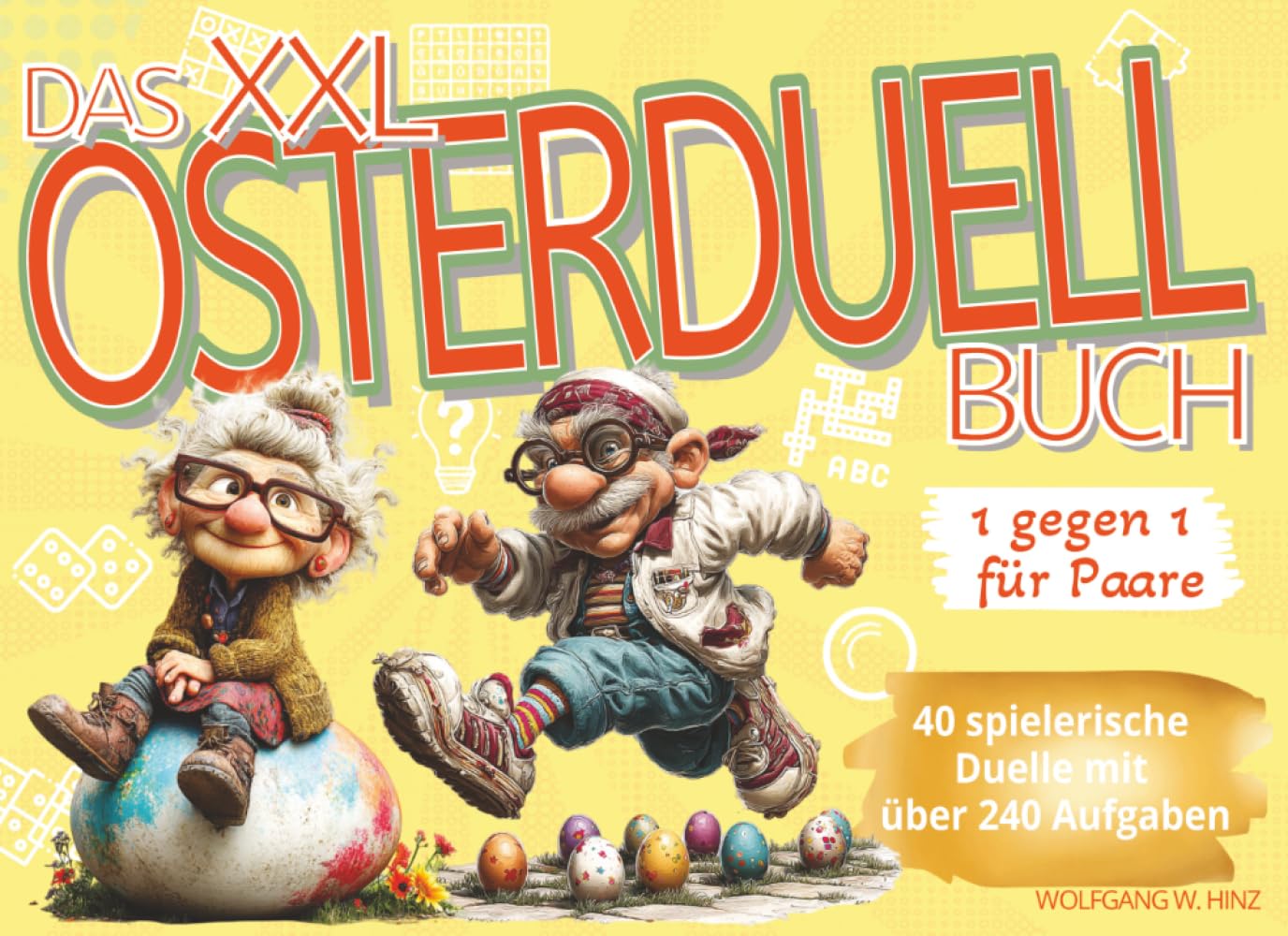 Das XXL Osterduell Buch: 1 gegen 1 für Paare. 40 spielerische Duelle mit über 240 Aufgaben