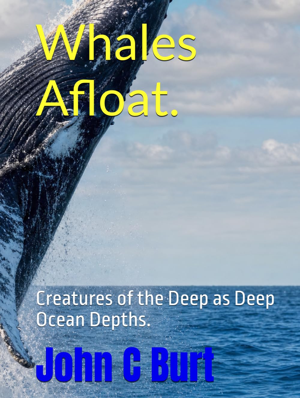 Whales Afloat.: Creatures of the Deep as Deep Ocean Depths.