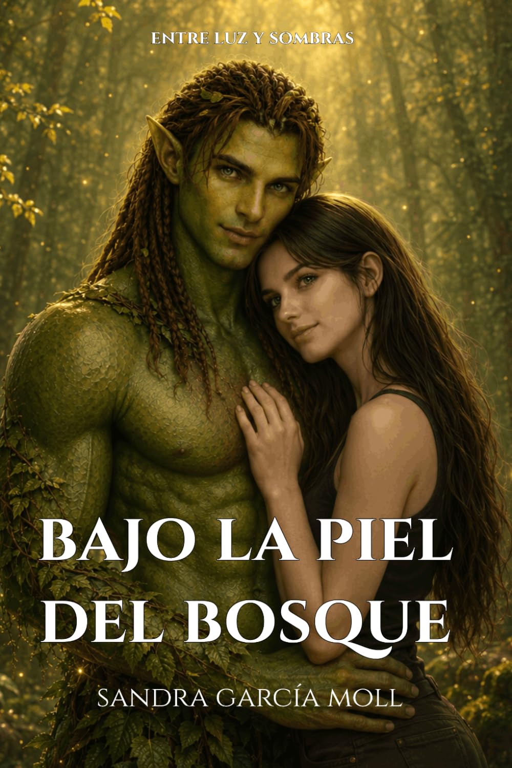 Bajo la piel del bosque: Romance mágico entre raíces y secretos (Entre luz y sombras)