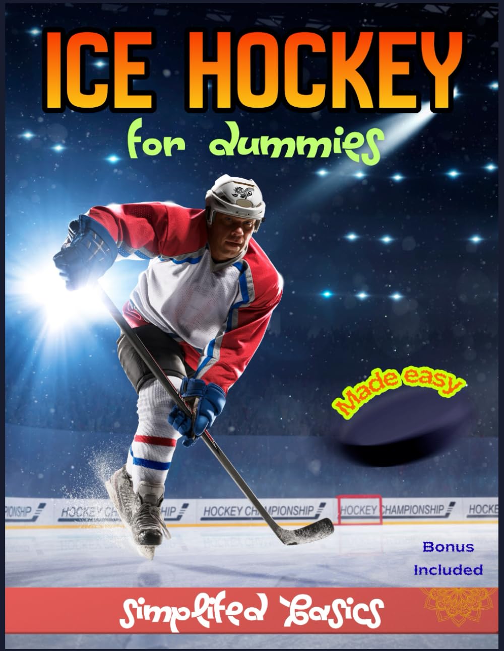 Ice Hockey For Dummies: Simplifying Basics