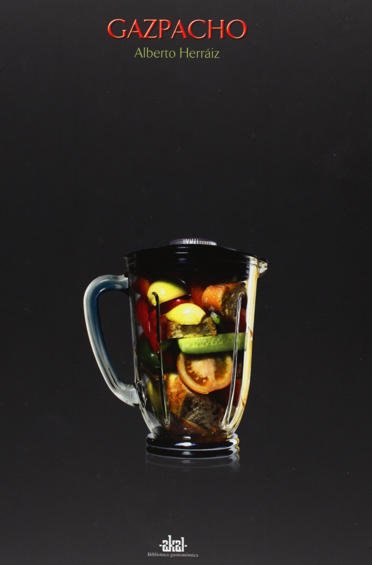 Gazpacho (Spanish Edition)