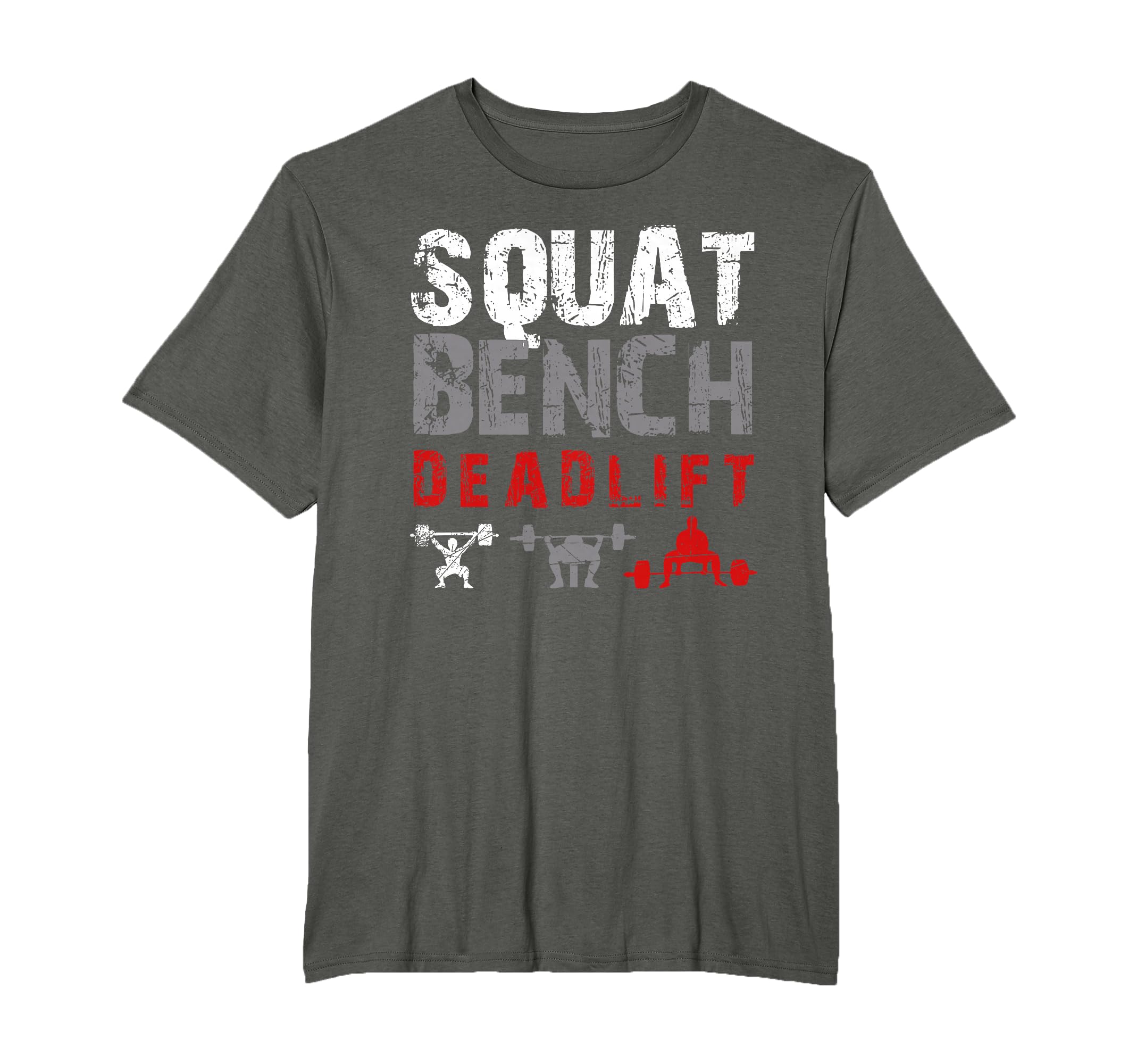 Powerlifting Motivation - Squat. Bench. Deadlift T-Shirt