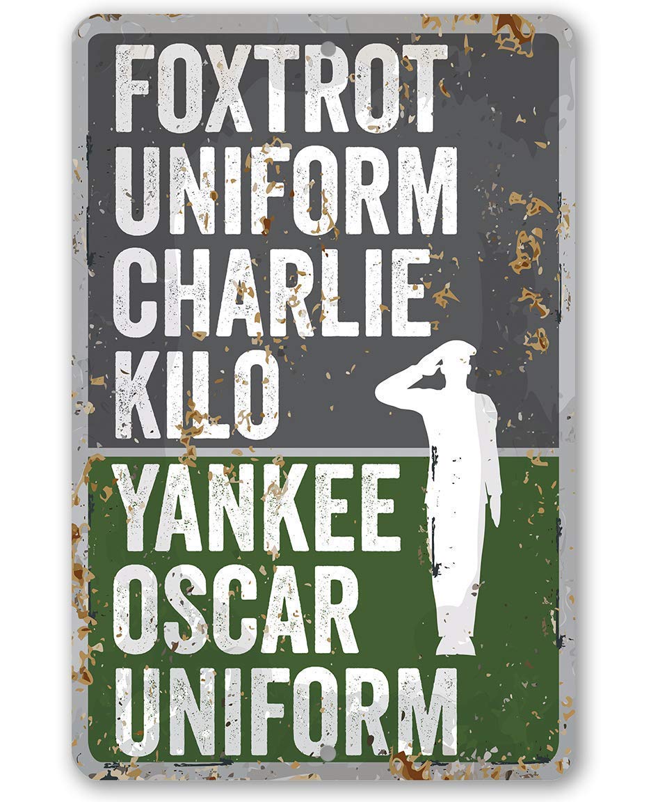 Foxtrot Uniform Charlie Kilo, Yankee Oscar Uniform - Great Military Decor, Phonetic Alphabet Home and Office Decor, American Veteran and Military Gift, 8x12 Use Indoors or Outdoors Durable Metal Sign