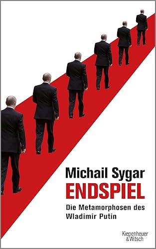 Endspiel: Die Metamorphosen des Wladimir Putin (German Edition)