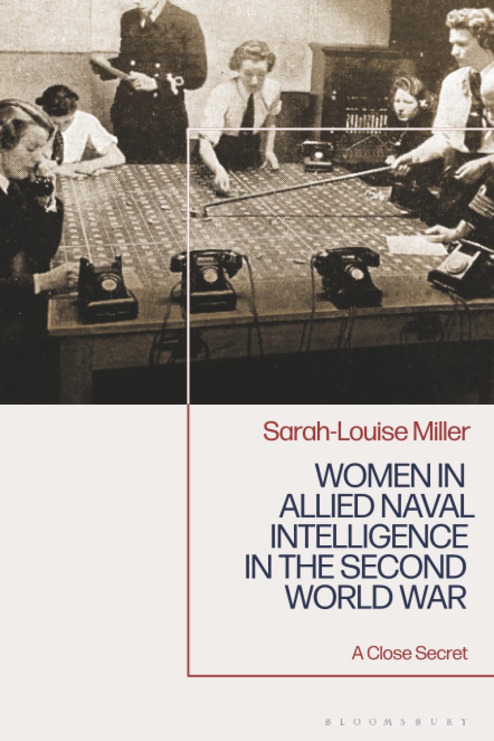 Women in Allied Naval Intelligence in the Second World War: A Close Secret