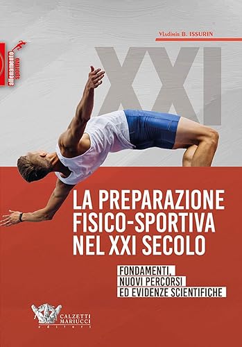 La preparazione fisico-sportiva nel XXI secolo: fondamenti, nuovi percorsi ed evidenze scientifiche: 1