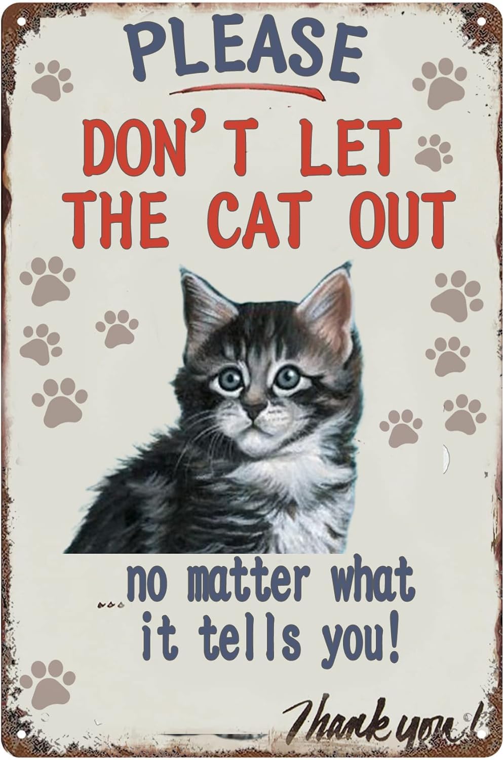Anceky Style-8 Please Don't Let The Catretro Tin Sign No Matter What It Tells You Wall Decoration Poster Family Bar Restaurant Garage Cafe Art Metal Sign 8"×12"