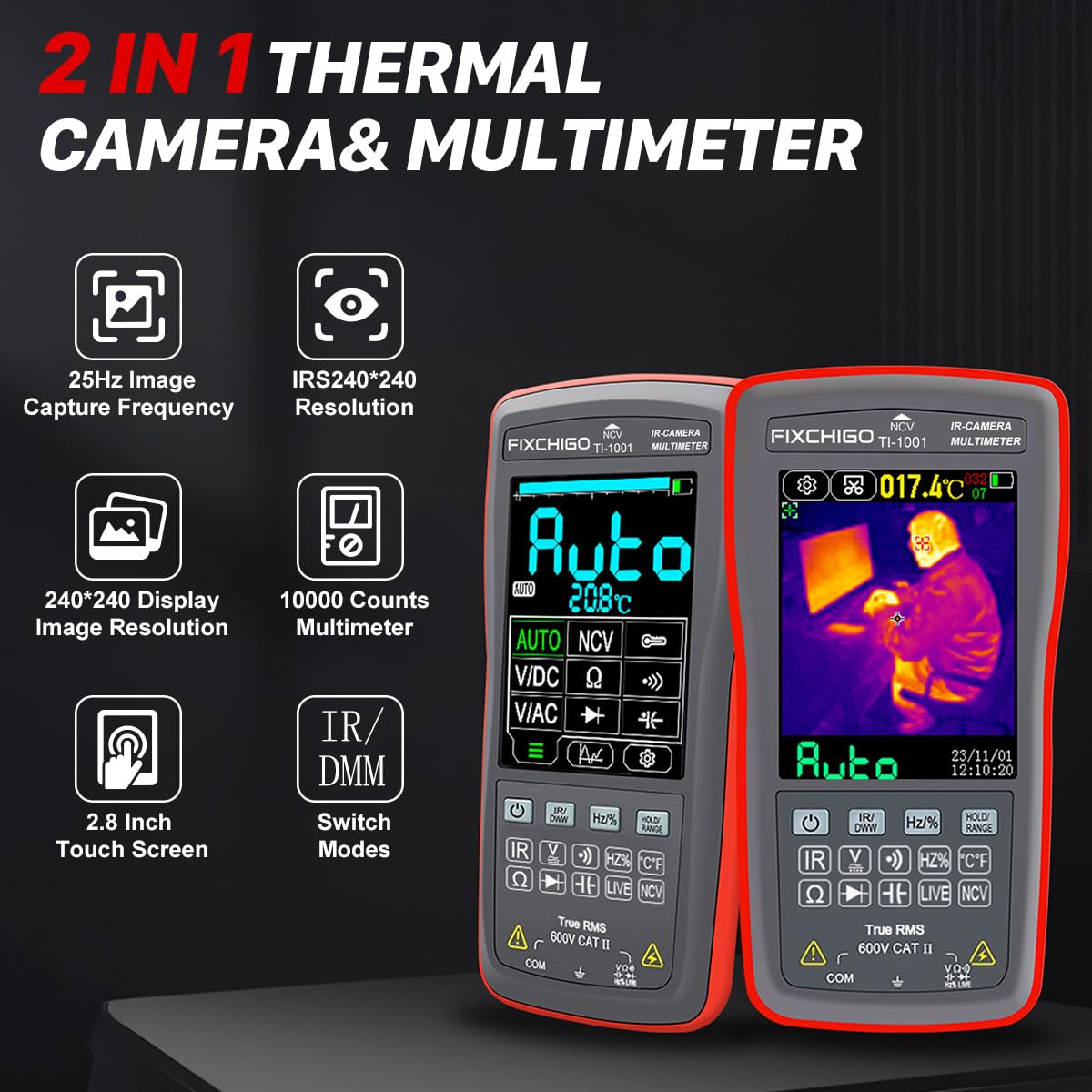 FIXCHIGO 2 in1 Thermal Imaging with 10000 Counts Multimeter Function Infrared Camera Pixels ISR240x240 Image Resolution 240x240 2.8 inch Touchscreen -20? to 550? Temperature Range 5 Color Palettes