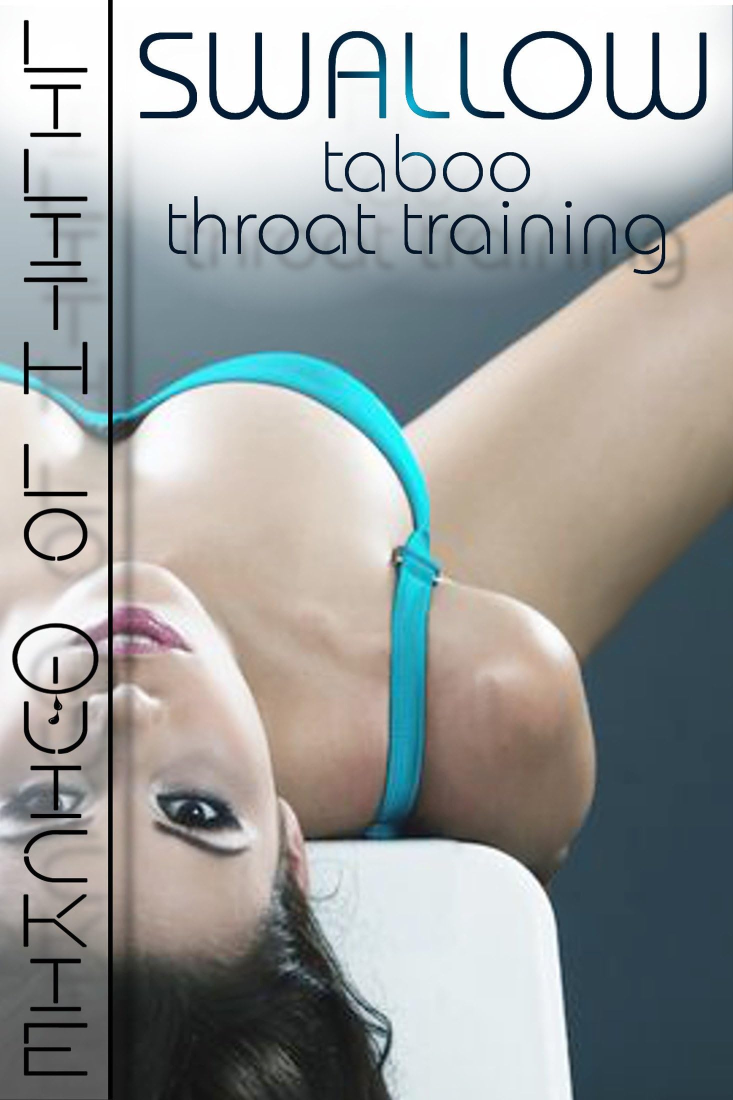 Swallow: Taboo Throat Training