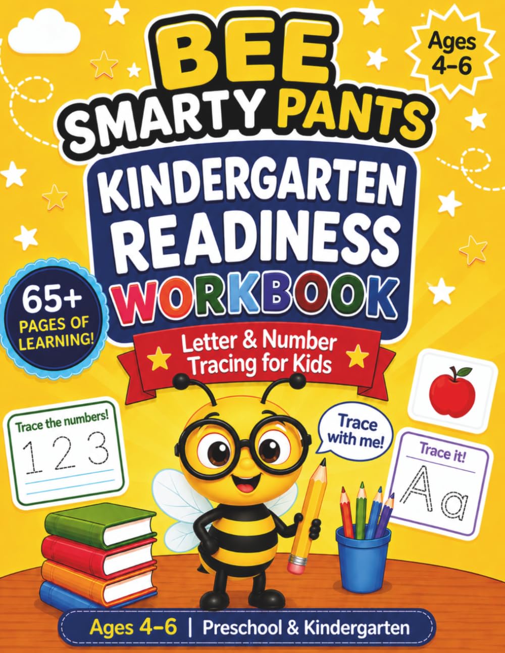 Bee Smarty Pants Kindergarten Readiness Workbook: Tracing Letters & Numbers, Prewriting Skills & Fun Learning Activities for Kids Ages 4–6