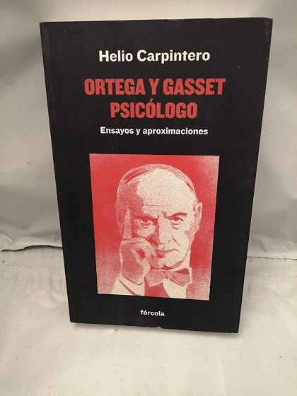 Ortega y Gasset, psicólogo: Ensayos y aproximaciones