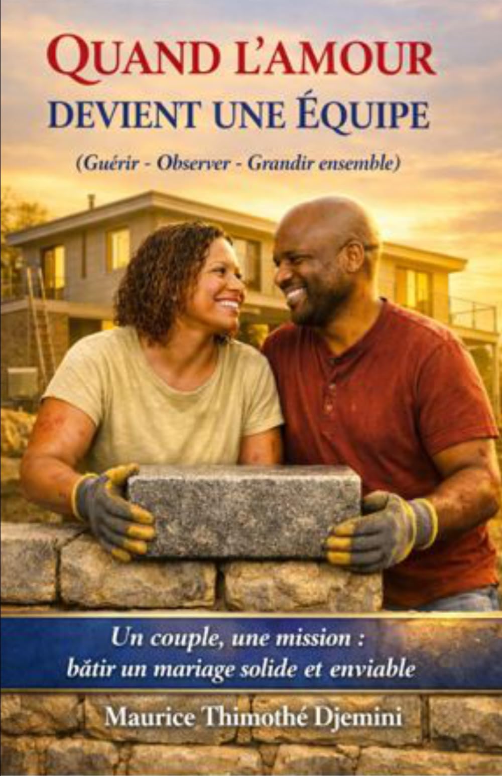 Quand l'Amour Devient Une Équipe: Guérir-Observer-Grandir ensemble