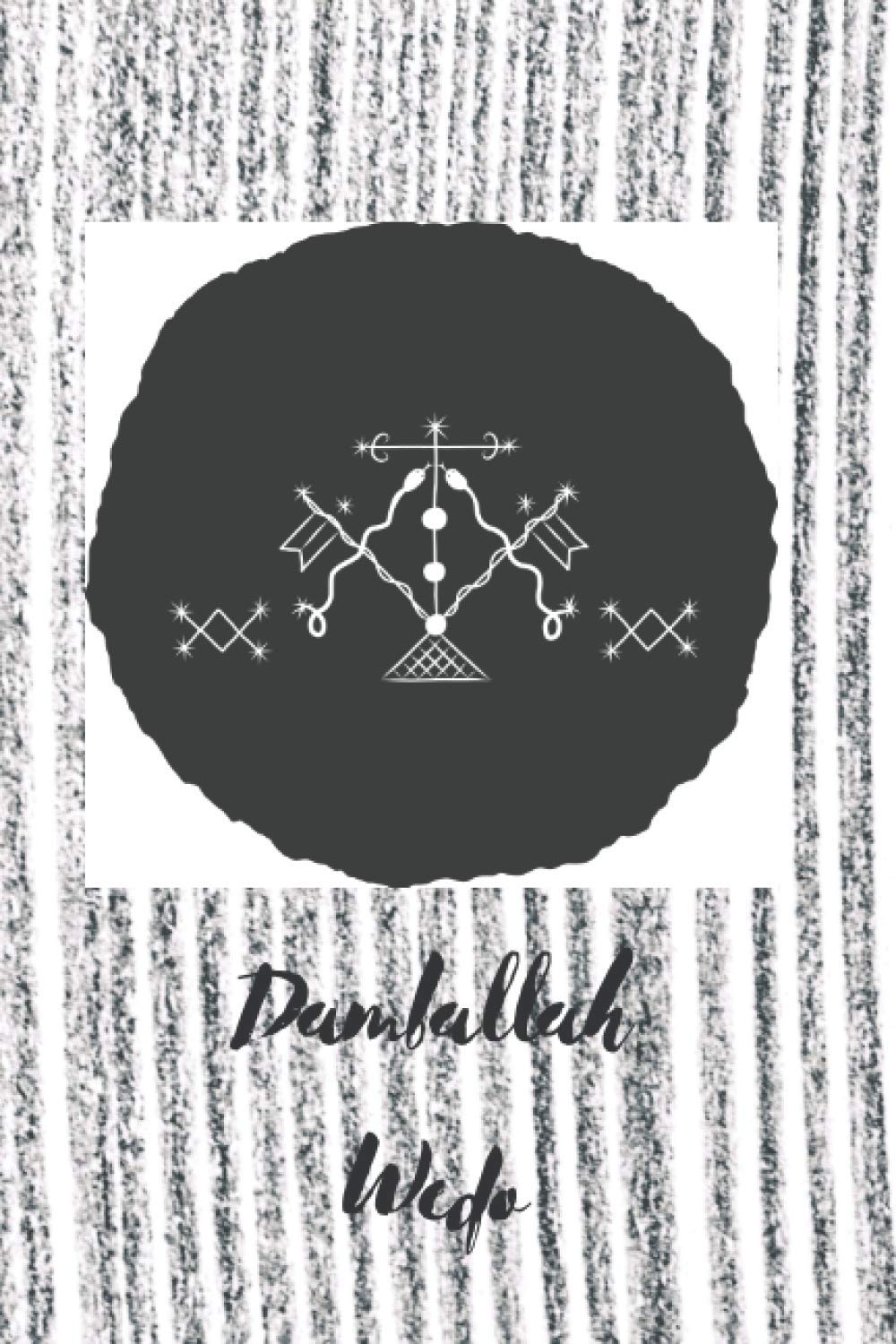 Damballah Wedo Journal: Notebook dedicated to the great and wise Damballah Wedo