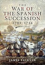 The War of the Spanish Succession 1701–1714