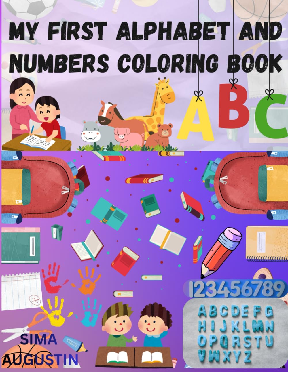 My First Alphabet and Numbers Coloring Book: Fun and Easy ABC Letters and Numbers Coloring Pages for Kids