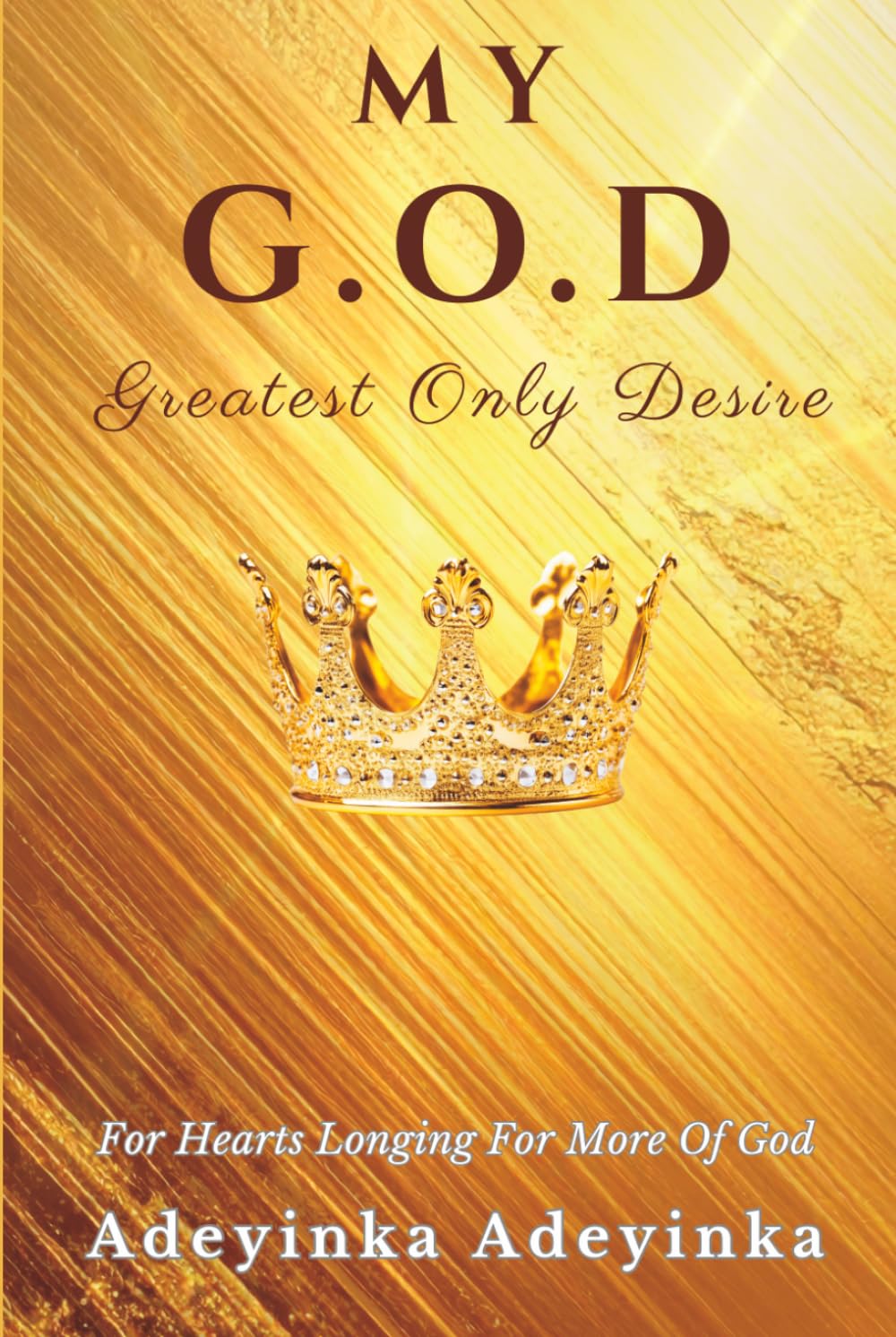 My G.O.D - My Greatest Only Desire