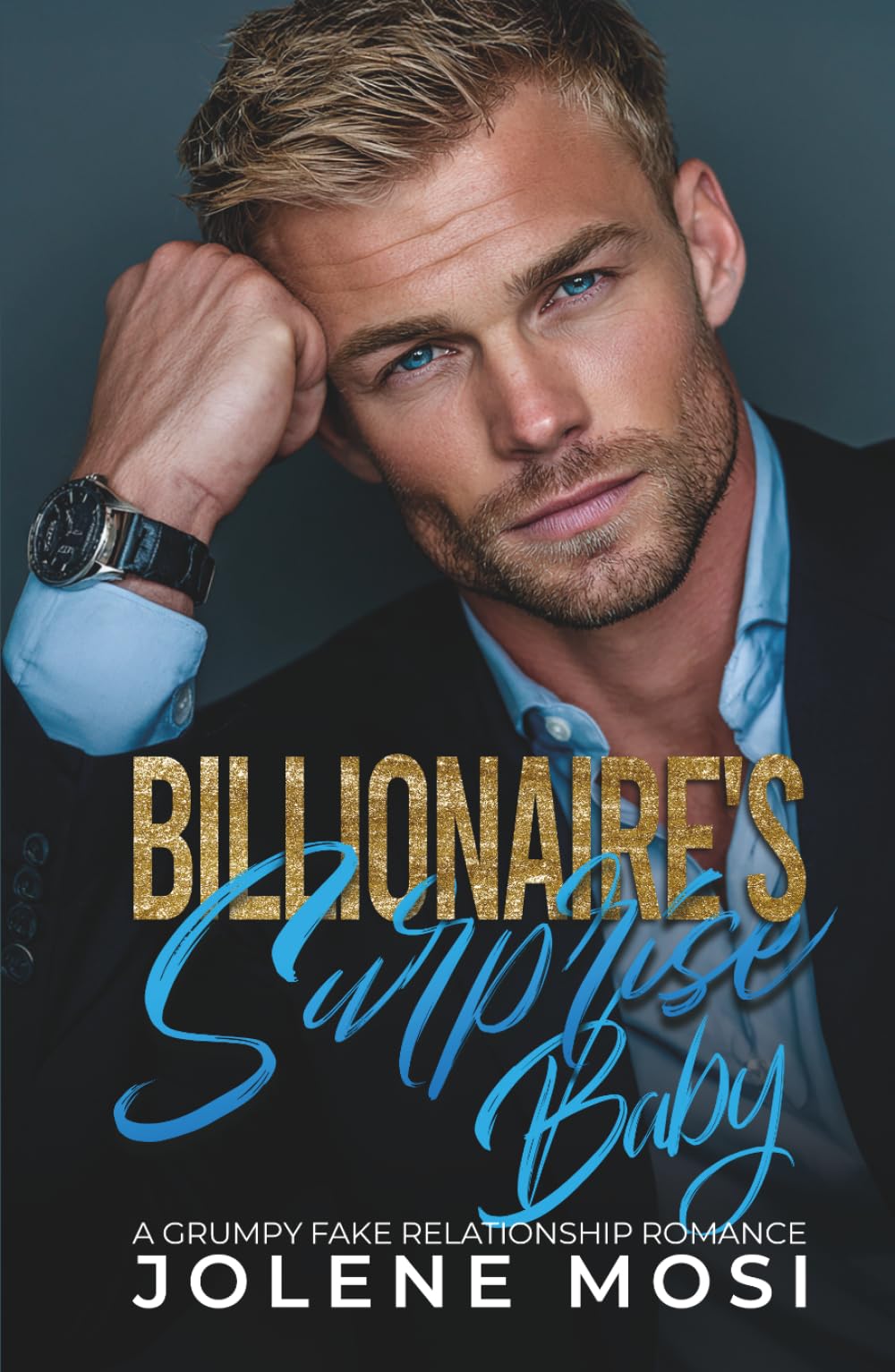 Billionaire's Surprise Baby: A Grumpy Fake Relationship Romance