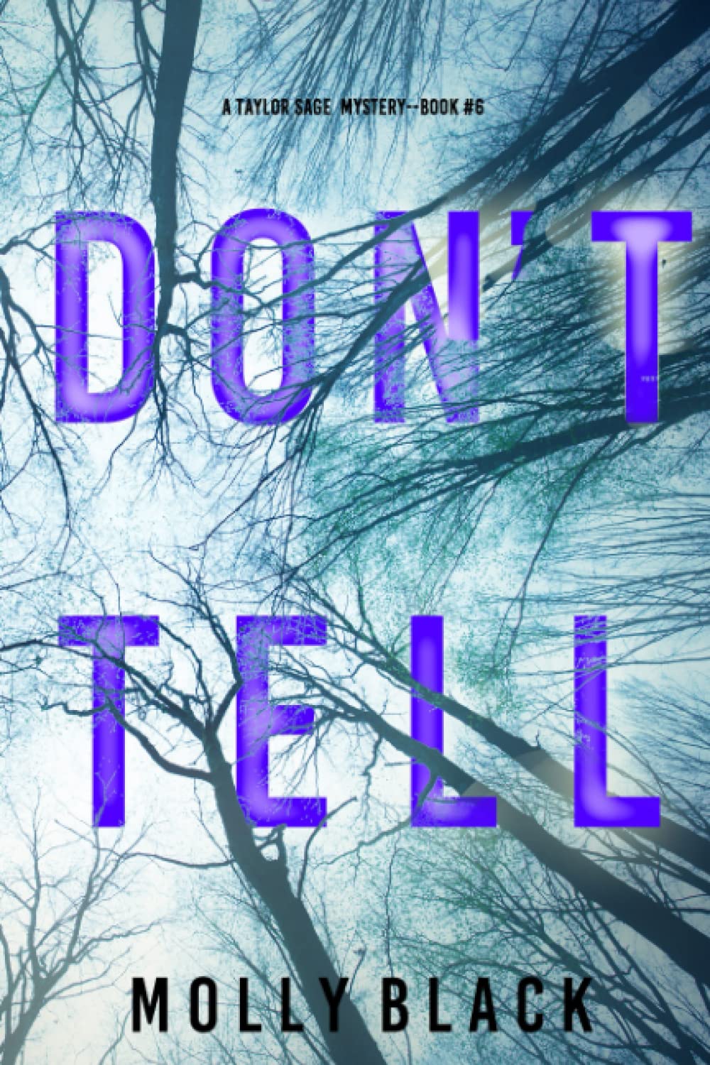Don’t Tell (A Taylor Sage FBI Suspense Thriller—Book 6)