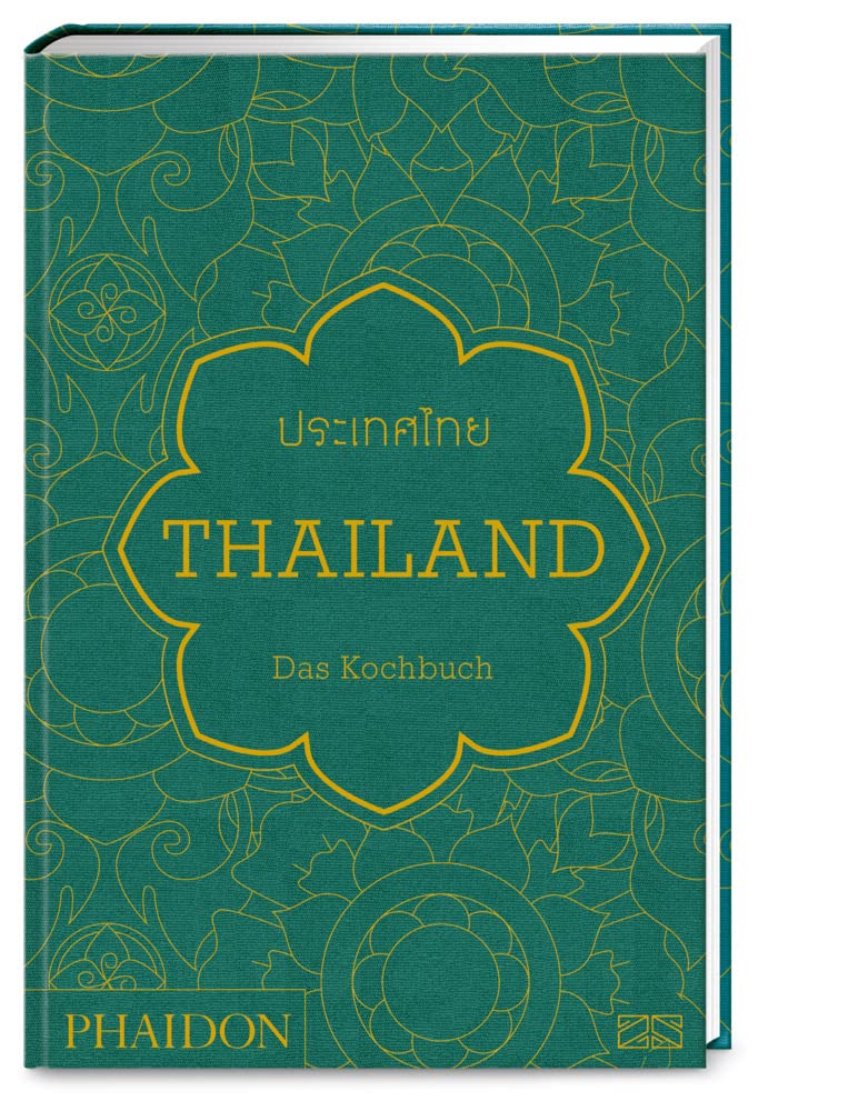 Thailand - Das Kochbuch: Die Bibel der thailändischen Küche