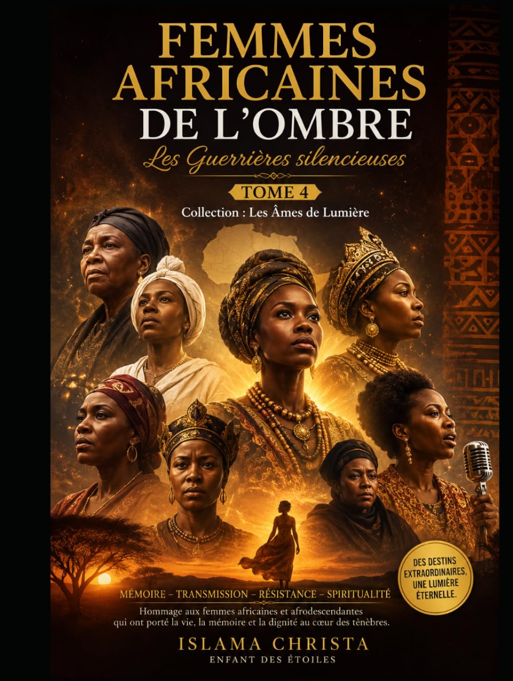 Femmes africaines de l’ombre.: Les gardiennes invisibles du monde.