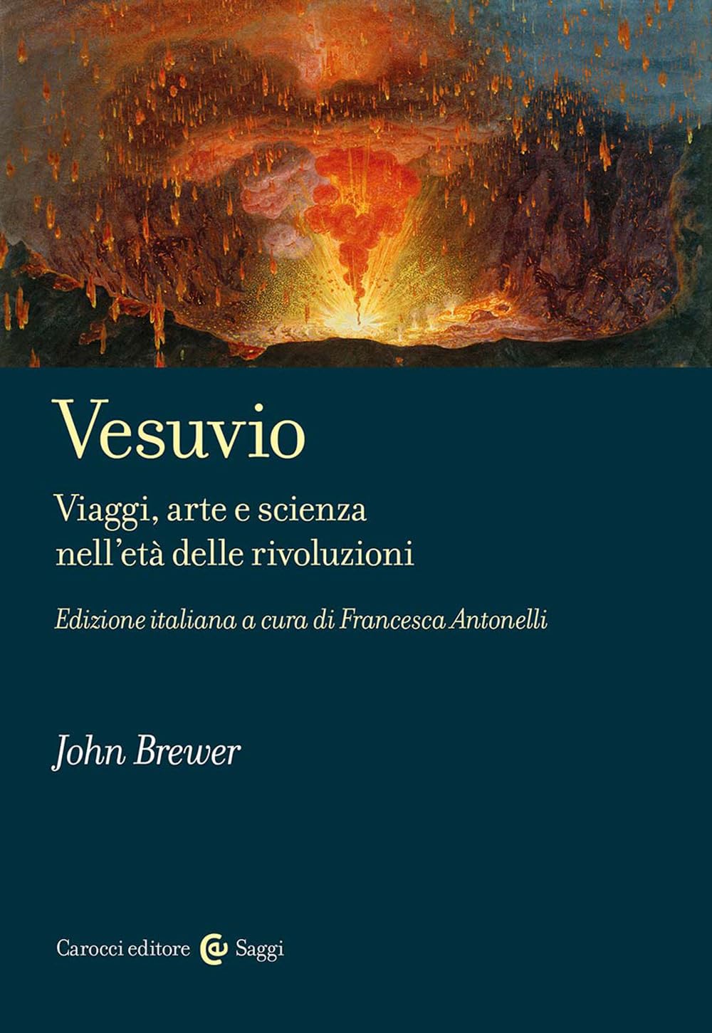 Vesuvio. Viaggi, arte e scienza nell'età delle Rivoluzioni