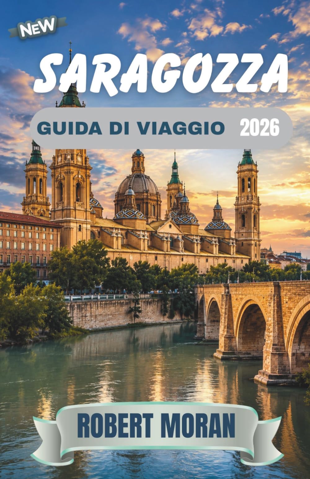 ZARAGOZA GUIDA DI VIAGGIO 2026
