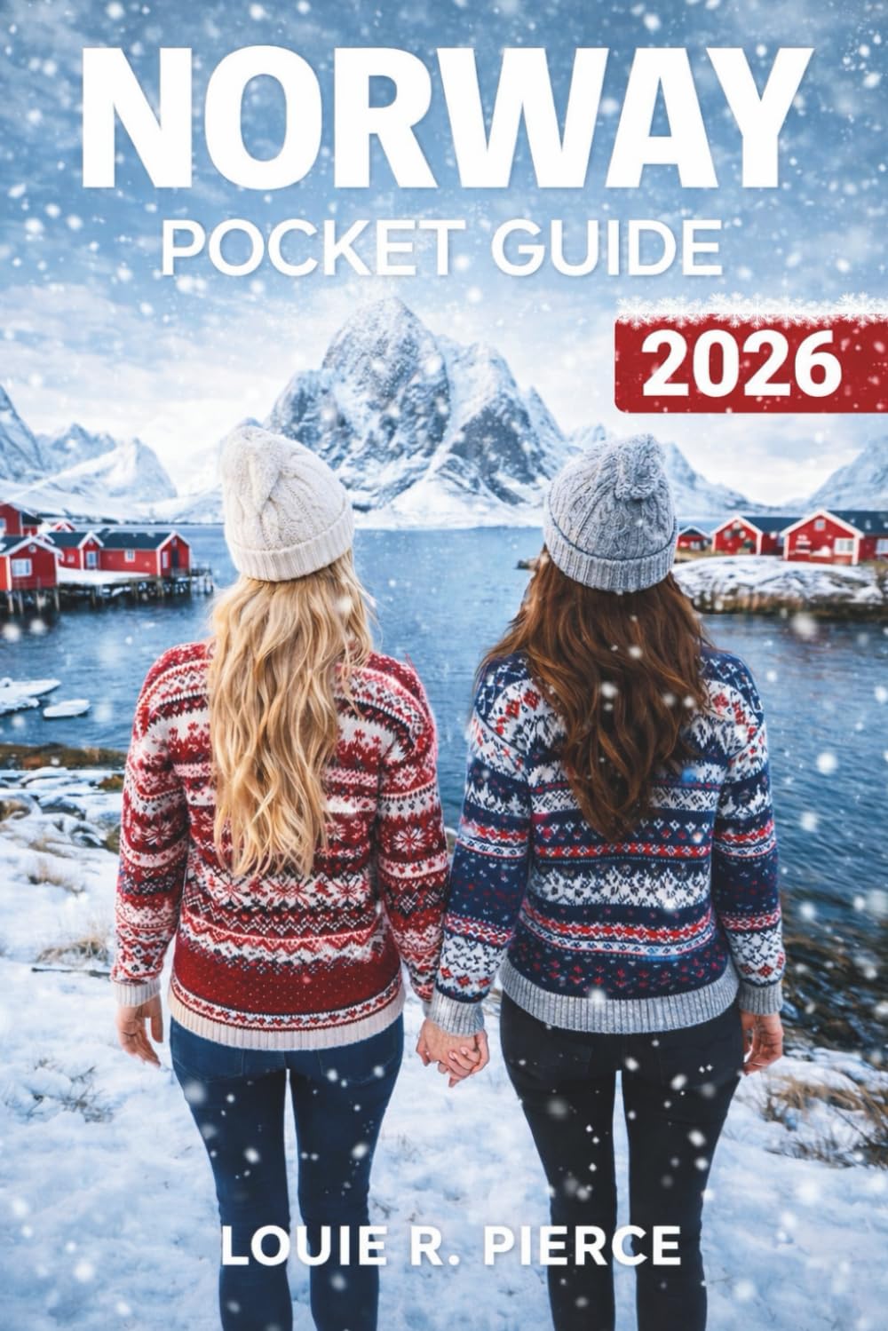 NORWAY POCKET GUIDE 2026: Insider Tips for Fjords, Coastal Cruises, and Unforgettable Arctic Experiences