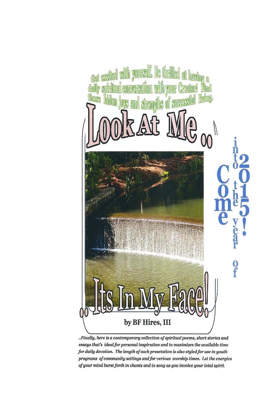 Look At Me .. Its In My Face!