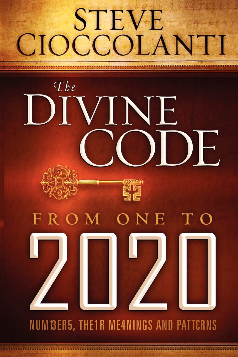 The Divine Code From 1 to 2020: Numbers, Their Meanings and Patterns ...
