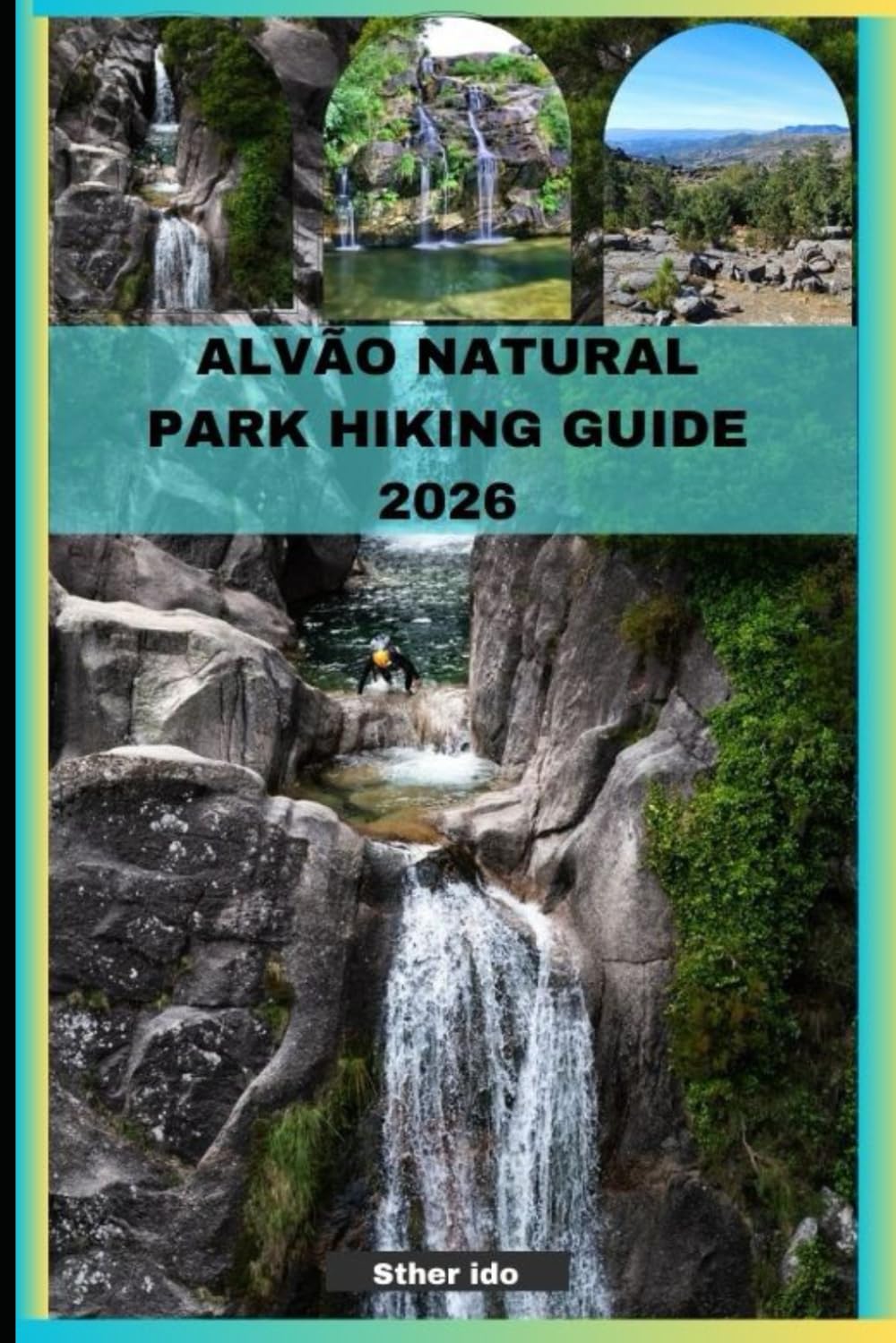 ALVÃO NATURAL PARK HIKING GUIDE 2026