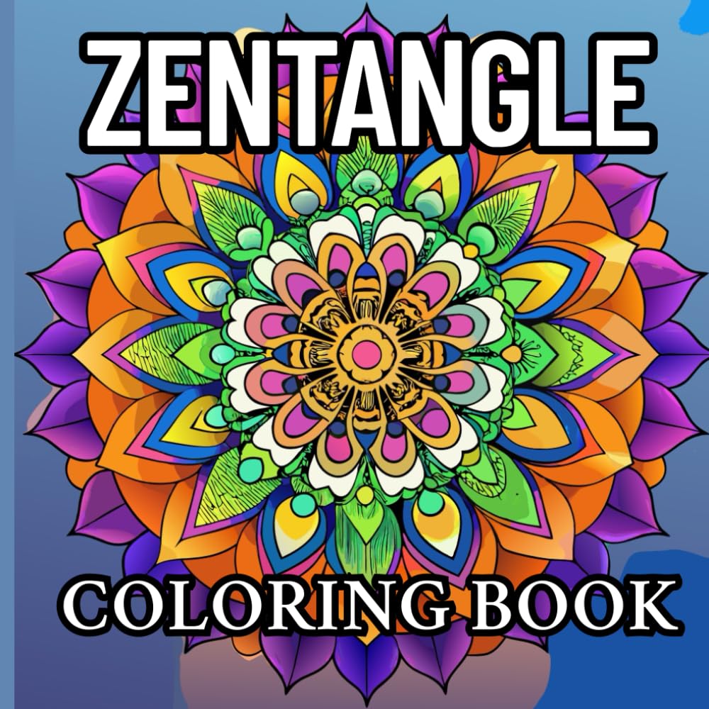 Zentangle Coloring Book for Adults and Teens: Simple Pattern Art for Relaxation and Mindfulness