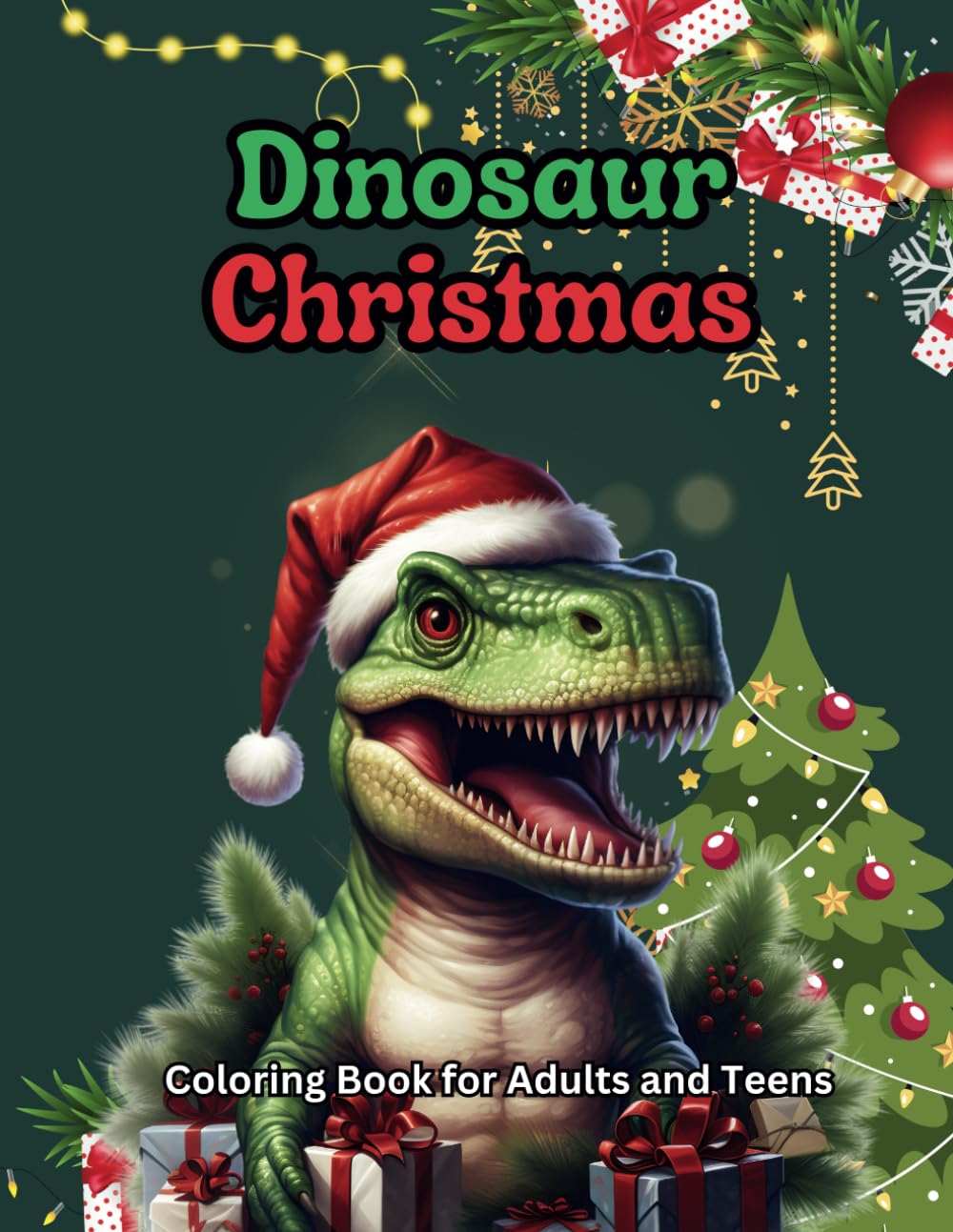 Dinosaur Christmas: A Coloring Book for Adults and Teens