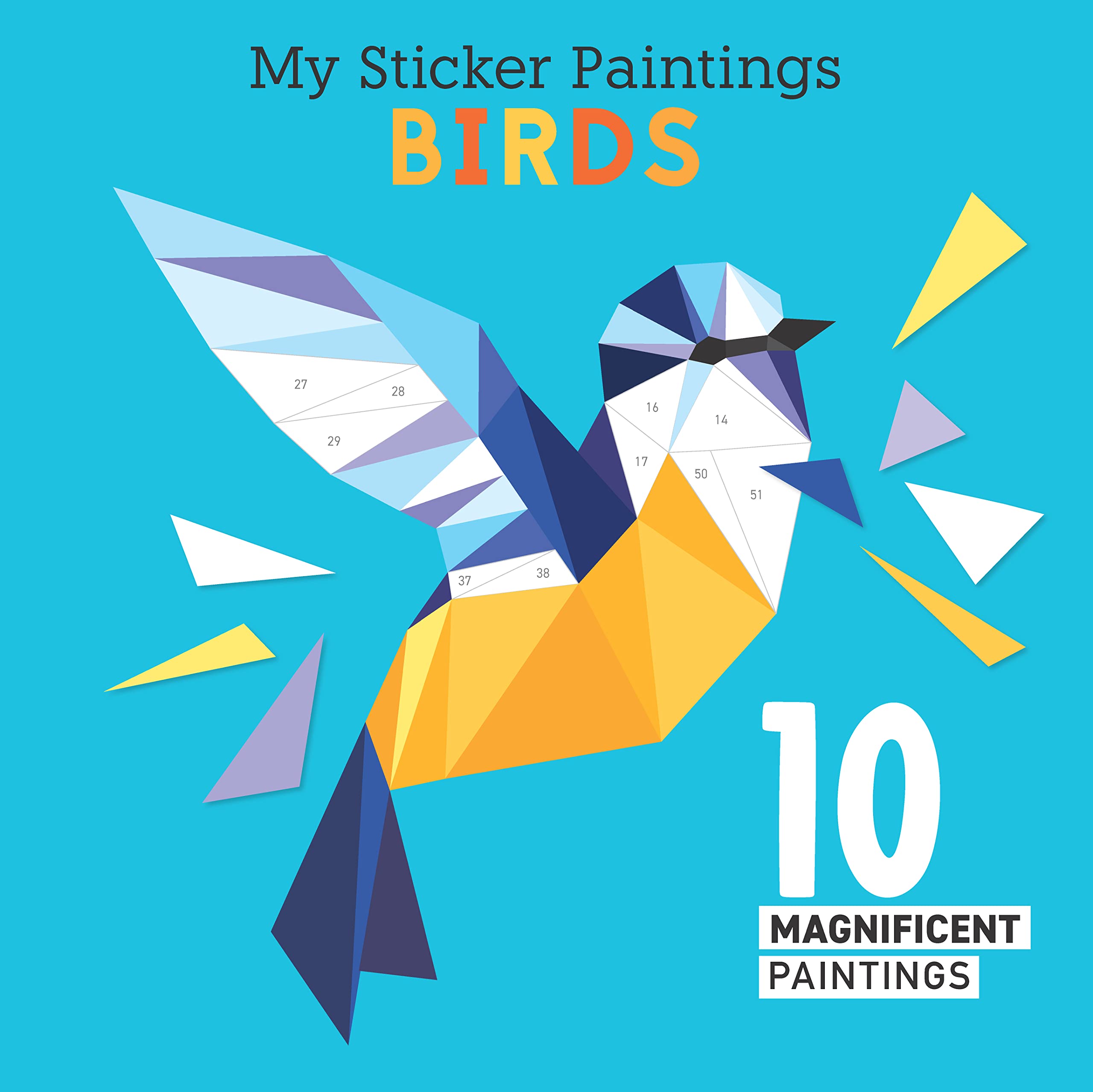 My Sticker Paintings: Birds : 10 Magnificent Paintings by Logan Powell (2022,...