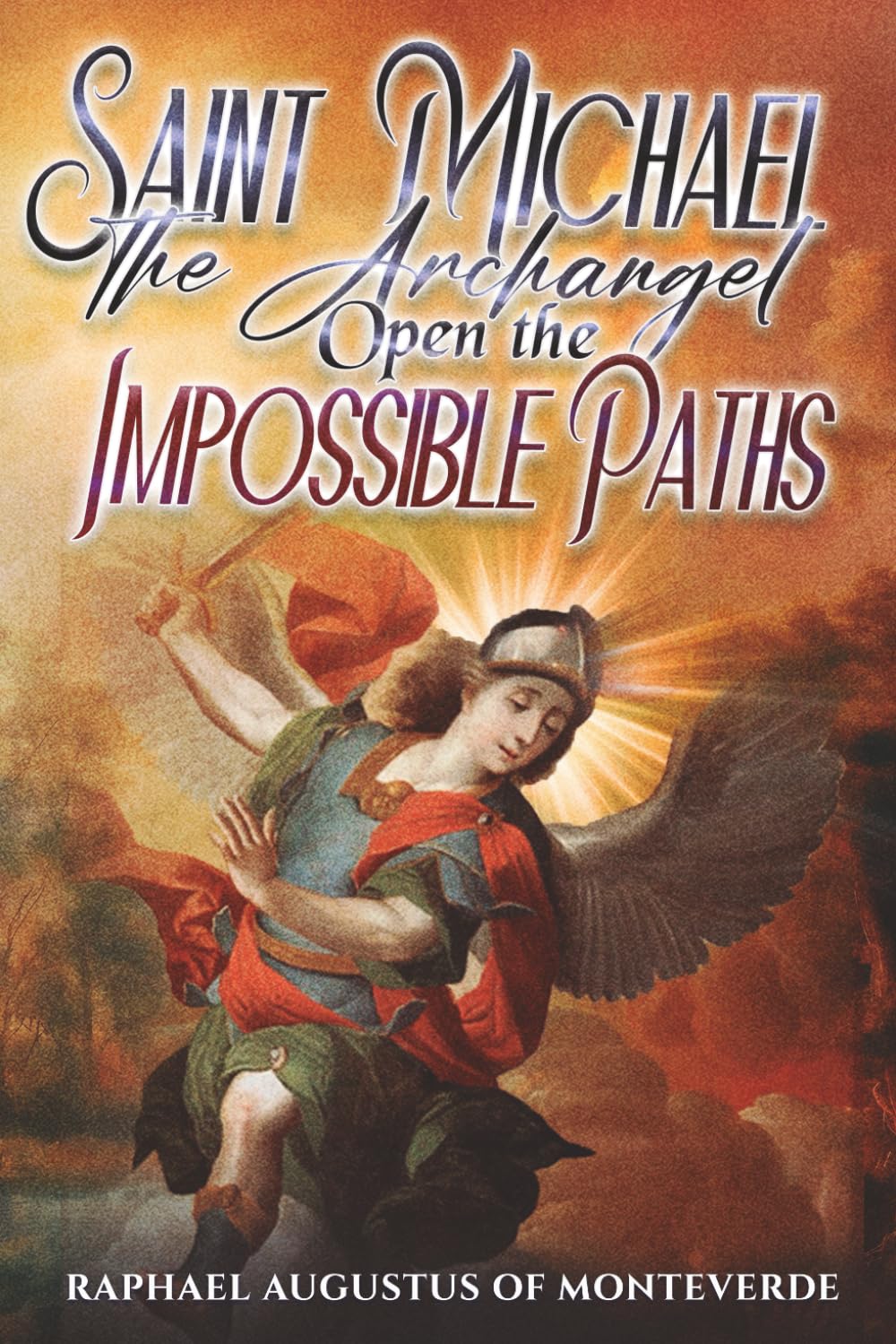 Saint Michael the Archangel, Open the Impossible Paths