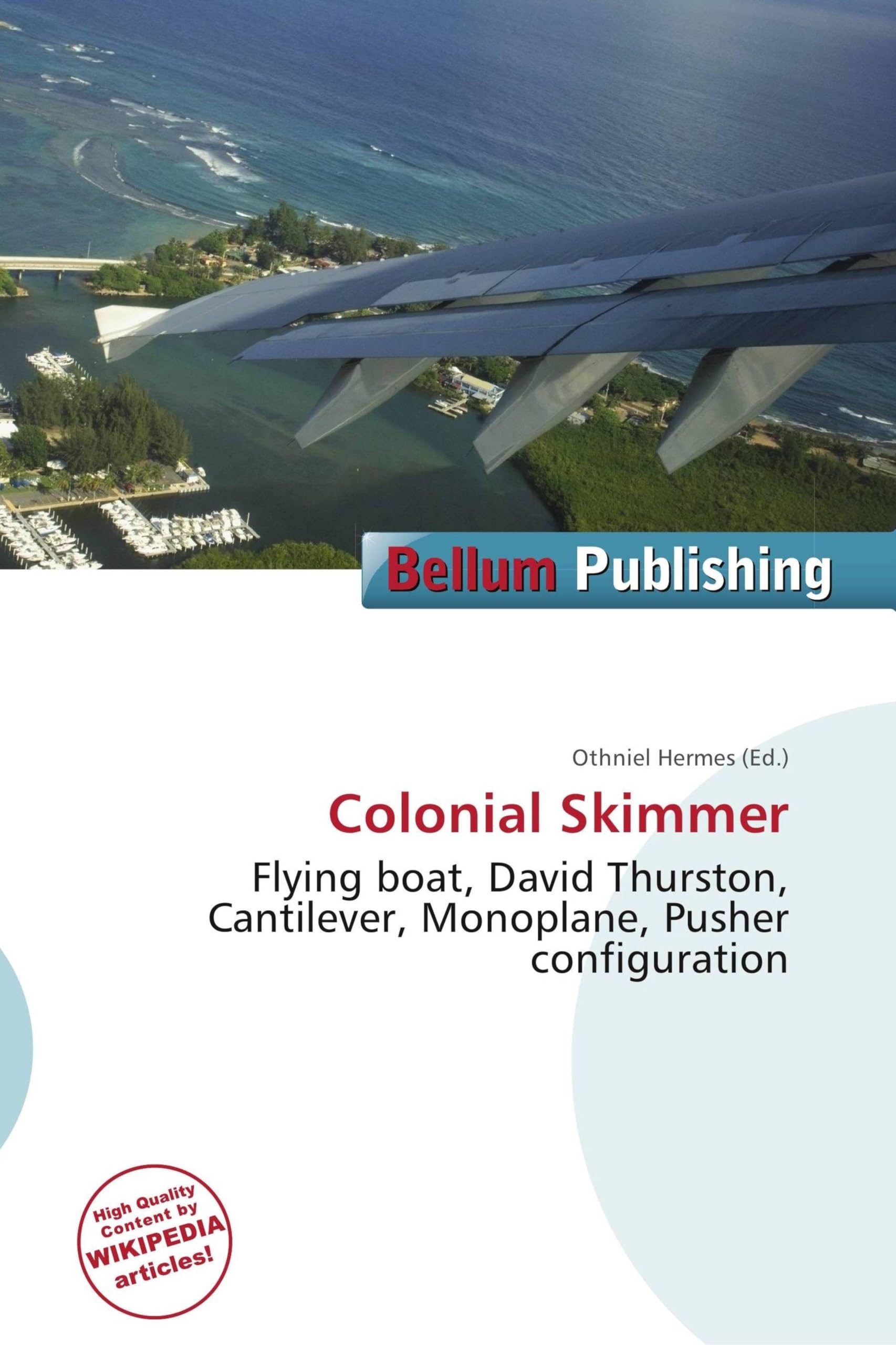 Colonial Skimmer: Flying boat, David Thurston, Cantilever, Monoplane, Pusher configuration