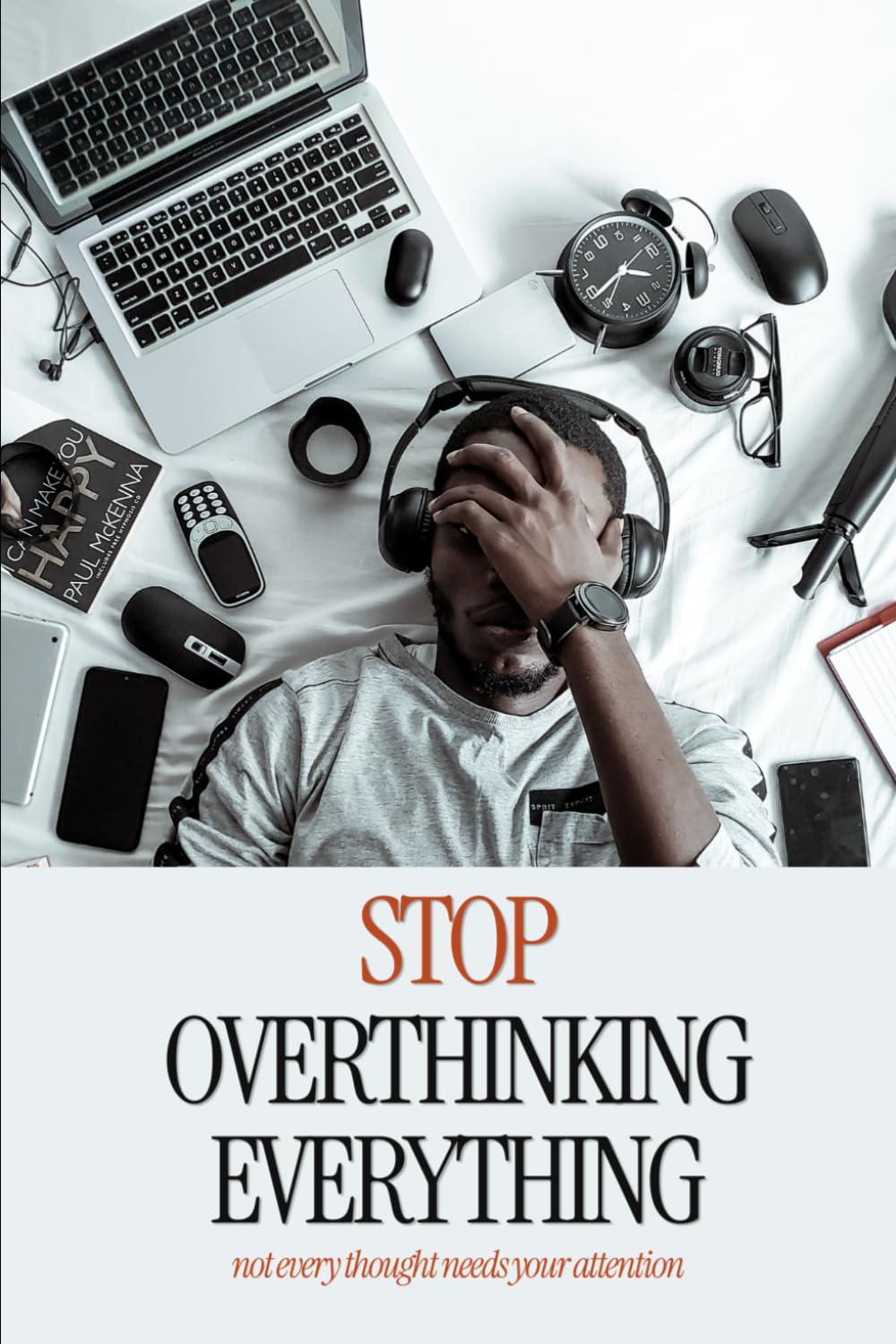 The Overthinking Workbook: A Practical Workbook for Calming Your Mind, Reducing Mental Spirals, and Making Clearer Decisions