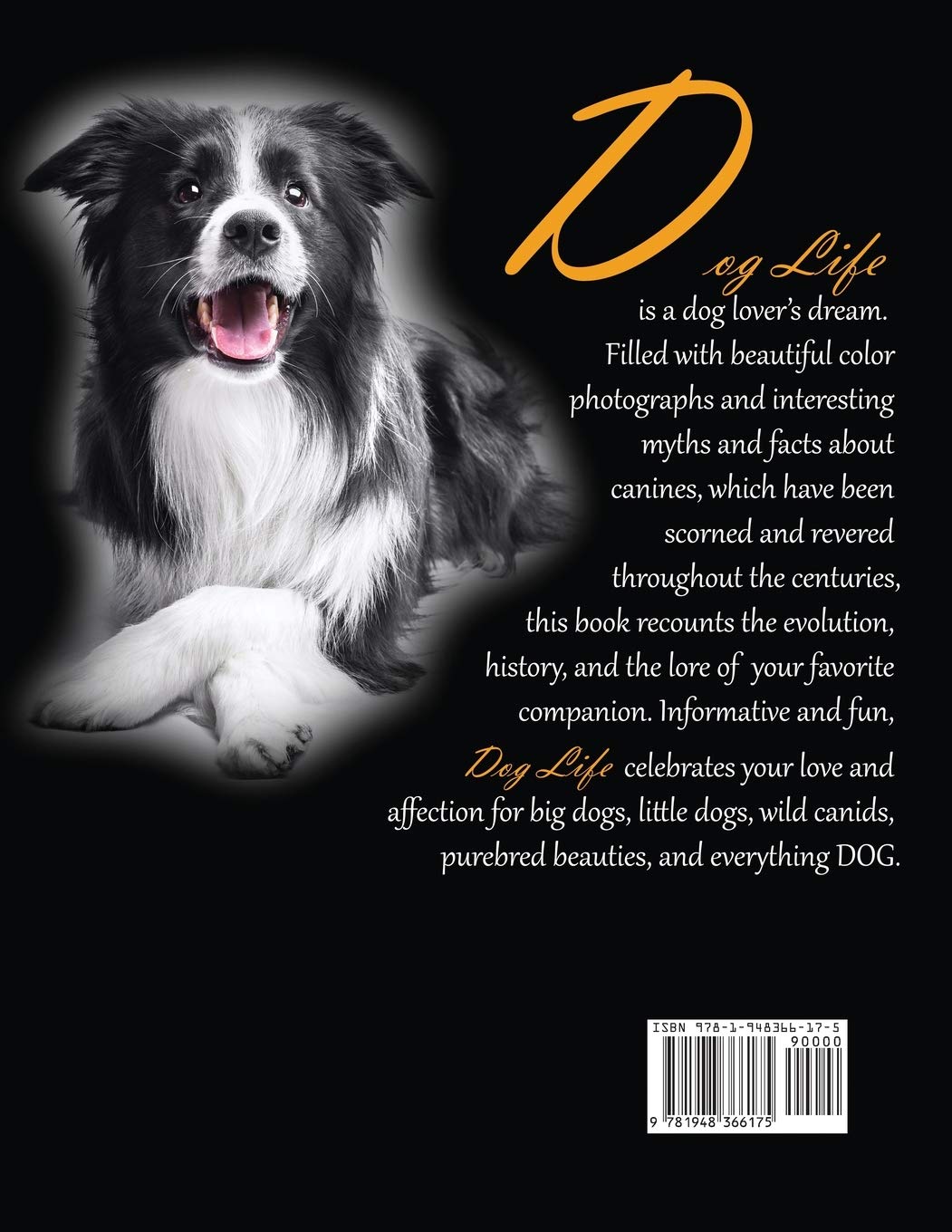 Dog Life: Celebrating the History, Culture & Love of the Dog