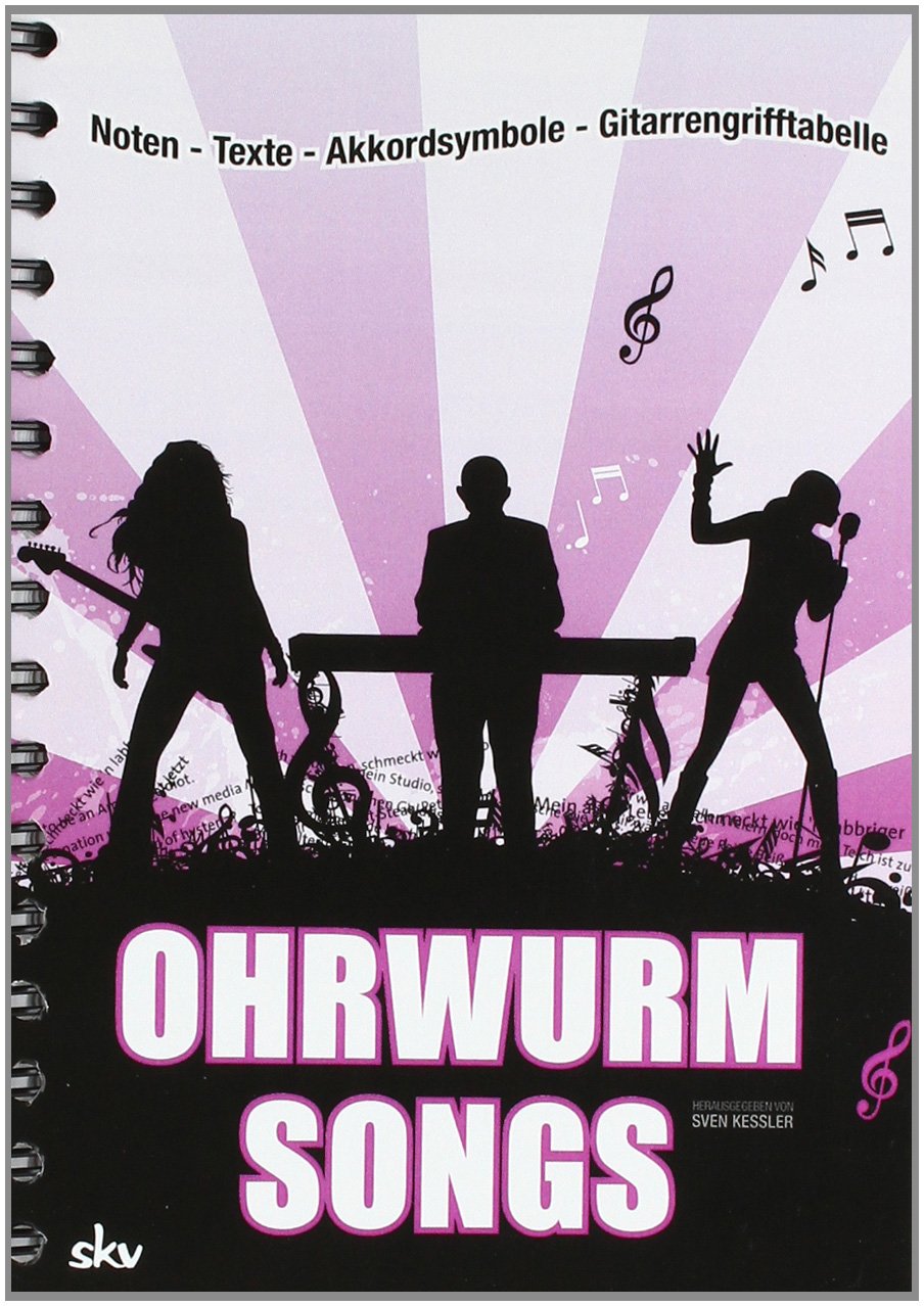Ohrwurm-Songs: Noten-Texte-Akkordsymbole-Gitarrengriffe