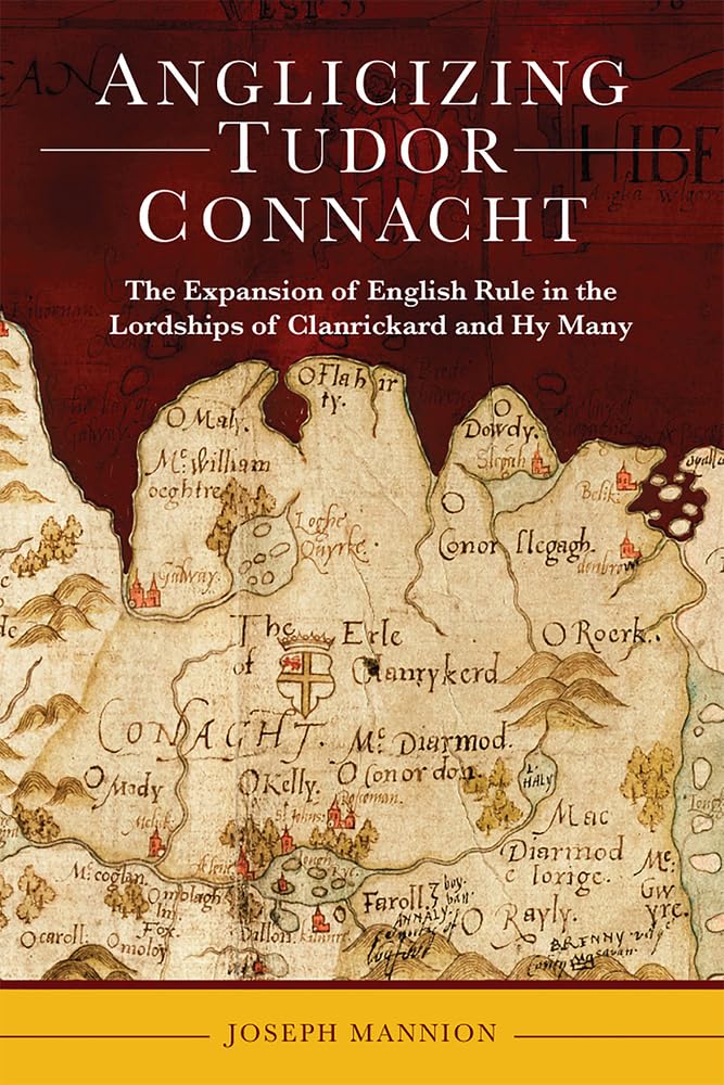 Anglicizing Tudor Connacht by Joseph Mannion - 9781801511209