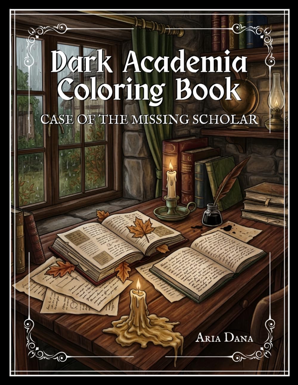 Dark Academia Coloring Book: Case of the Missing Scholar (Solve the Mystery as You Color) (Dark Academia Coloring Book for Kids and Adults)